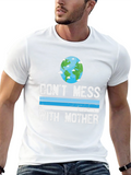 Dont Mess with Mother Earth T-Shirt