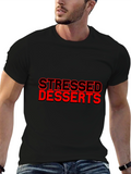 Stressed Desserts Funny Graphic T-Shirt