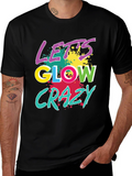 Lets Glow Crazy Graphic Tee