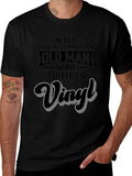 Vinyl Collector T-Shirt - Old Man Never Underestimate