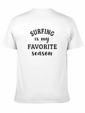 Surfing is My Favorite Season Tee