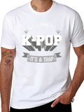 Welcome To K-Pop Its A Trap T-Shirt