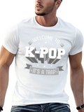 Welcome To K-Pop Its A Trap T-Shirt