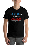 10 Years Of Being Mr Right Classic Cotton Tee – Unisex Comfort For Any Season
