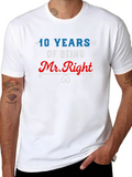 10 Years Of Being Mr Right Classic Cotton Tee – Unisex Comfort For Any Season