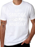 Go Smudge Yourself T-Shirt