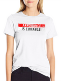 Arrogance is Curable Black T-Shirt