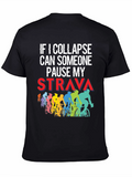 Cycling Strava Pause T-Shirt Funny Cyclist Gift