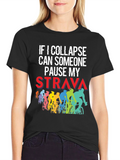 Cycling Strava Pause T-Shirt Funny Cyclist Gift
