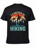 Hiking Adventure T-Shirt: Id Rather Be Hiking!