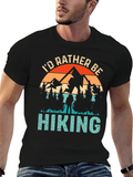 Hiking Adventure T-Shirt: Id Rather Be Hiking!