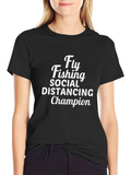 Fly Fishing Social Distancing Champion T-Shirt