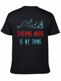 Teaching Music Is My Thing T-Shirt