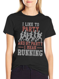 Party Running T-Shirt - Funny Runner Tee