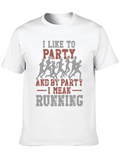 Party Running T-Shirt - Funny Runner Tee