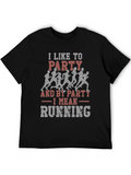 Party Running T-Shirt - Funny Runner Tee