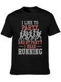Party Running T-Shirt - Funny Runner Tee
