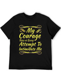 My Courage Statement T-Shirt