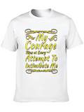 My Courage Statement T-Shirt