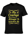My Courage Statement T-Shirt