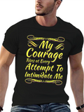 My Courage Statement T-Shirt