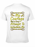 My Courage Statement T-Shirt
