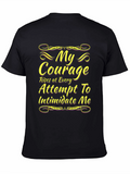 My Courage Statement T-Shirt