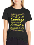 My Courage Statement T-Shirt