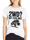 2WD Not Even Once | Offroad Mudding Funny Truck Classic Cotton Tee – Unisex Comfort For Any Season