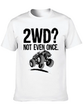 2WD Not Even Once | Offroad Mudding Funny Truck Classic Cotton Tee – Unisex Comfort For Any Season