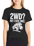 2WD Not Even Once | Offroad Mudding Funny Truck Classic Cotton Tee – Unisex Comfort For Any Season