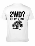 2WD Not Even Once | Offroad Mudding Funny Truck Classic Cotton Tee – Unisex Comfort For Any Season