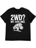 2WD Not Even Once | Offroad Mudding Funny Truck Classic Cotton Tee – Unisex Comfort For Any Season