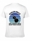 Violin Uncle T-Shirt - Cool Musician Gift