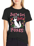 Just a Girl Who Loves Foxes T-Shirt