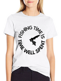 Fishing Time T-Shirt: Time Well Spent