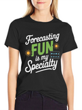 Forecasting Fun T-Shirt Weather Lover Gift