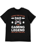 Dad Gaming Legend T-Shirt - Gamer Dad Gift