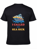 I Called in Sea Sick T-Shirt
