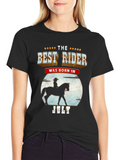 Best Rider Born in July T-Shirt