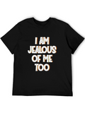 Jealous of Me Too T-Shirt
