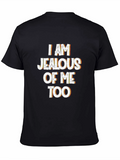 Jealous of Me Too T-Shirt