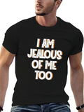 Jealous of Me Too T-Shirt