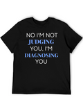 Funny Diagnosing You Graphic Tee