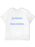 Funny Diagnosing You Graphic Tee