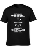 Funny Workout T-Shirt - Installing Workouts