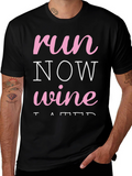 Run Now Wine Later Black T-Shirt