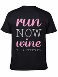 Run Now Wine Later Black T-Shirt
