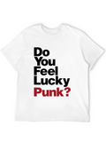 Do You Feel Lucky Punk? Graphic T-Shirt