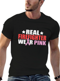 Real Firefighters Wear Pink T-Shirt